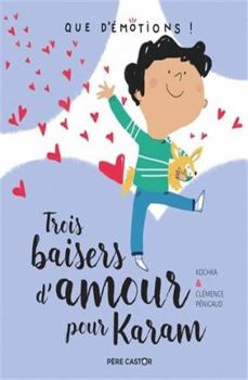 Hardcover Trois baisers d'amour pour Karam [French] Book