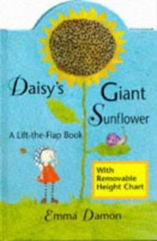 Hardcover Daisy's Giant Sunflower: a Lift-the-flap Book with Height Chart Book