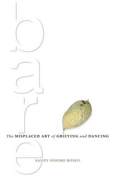 Paperback Bare: The Misplaced Art of Grieving and Dancing Book