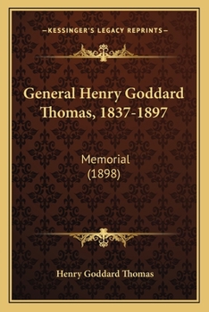 Paperback General Henry Goddard Thomas, 1837-1897: Memorial (1898) Book
