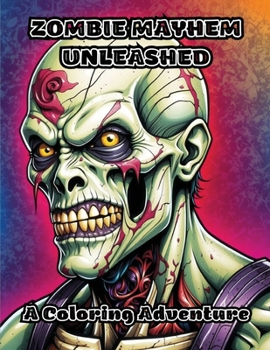Paperback Zombie Mayhem Unleashed: A Coloring Adventure Book