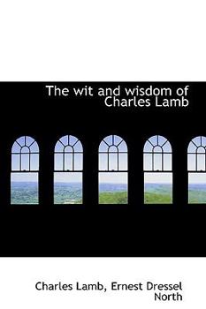 Hardcover The Wit and Wisdom of Charles Lamb Book
