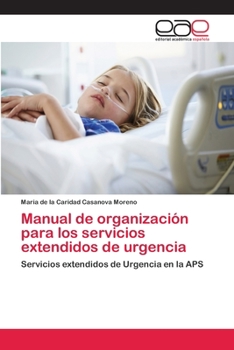 Paperback Manual de organización para los servicios extendidos de urgencia [Spanish] Book