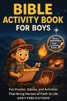 Bible Activity Book for Boys: Fun Puzzles, Games, and Activities That Bring Heroes of Faith to Life (Christianity for Children)