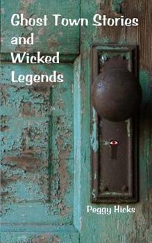 Paperback Ghost Town Stories and Wicked Legends Book