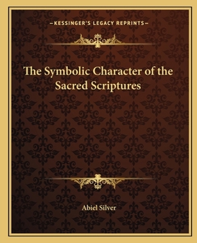 Paperback The Symbolic Character of the Sacred Scriptures Book