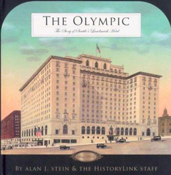 Hardcover The Olympic: The Story of Seattle's Landmark Hotel, 1924-2004 Book