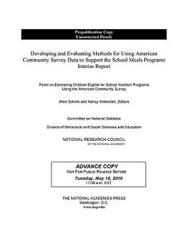 Paperback Developing and Evaluating Methods for Using American Community Survey Data to Support the School Meals Programs: Interim Report Book