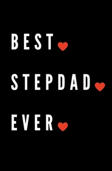 Paperback Best Stepdad Ever: Coloring Activity Book for Fathers Day Birthday from Kid Toddler Personalized Gift Dad Book