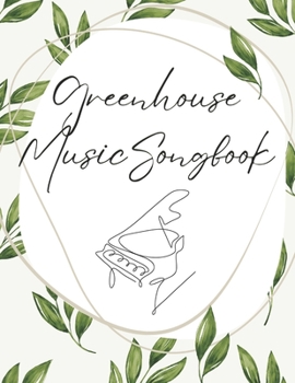 Paperback Greenhouse Music Piano Songbook: A songbook full of original music written by kids, for kids. Book