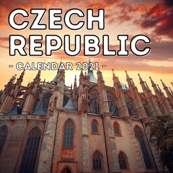 Paperback Czech Republic Calendar 2021: 16-Month Calendar, Cute Gift Idea For Czech Republic Lovers Women & Men Book