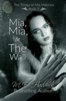 Mia, Mia, on the Wall