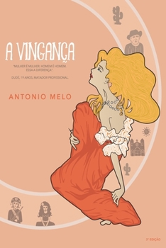 Paperback A Vingança: Mulher é mulher e homem é homem. Essa a diferença [Portuguese] Book