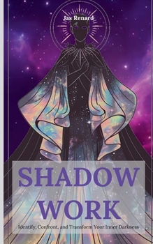 Paperback Shadow Work: Identify, Confront, and Transform Your Inner Darkness Book