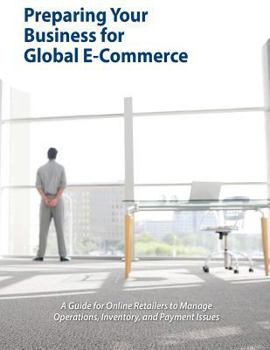 Paperback Preparing Your Business for Global E-Commerce Book