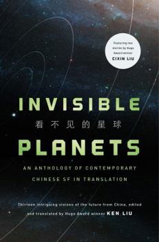Hardcover Invisible Planets: Contemporary Chinese Science Fiction in Translation Book