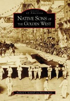 Native Sons of the Golden West - Book  of the Images of America: California