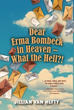 Dear Erma Bombeck in Heaven - What the Hell?!