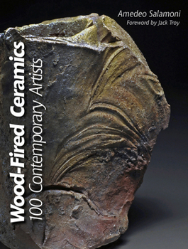 Hardcover Wood-Fired Ceramics: 100 Contemporary Artists Book