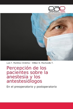 Paperback Percepción de los pacientes sobre la anestesia y los antestesiólogos [Spanish] Book