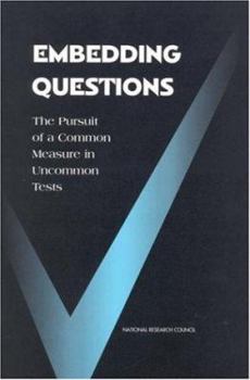 Paperback Embedding Questions: The Pursuit of a Common Measure in Uncommon Tests Book