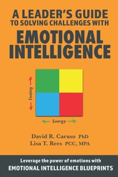 Paperback A Leader's Guide to Solving Challenges with Emotional Intelligence Book