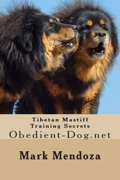 Paperback Tibetan Mastiff Training Secrets: Obedient-Dog.net Book