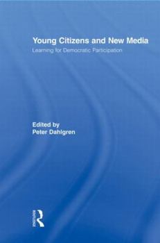 Paperback Young Citizens and New Media: Learning for Democratic Participation Book