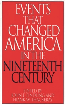 Hardcover Events That Changed America in the Nineteenth Century Book
