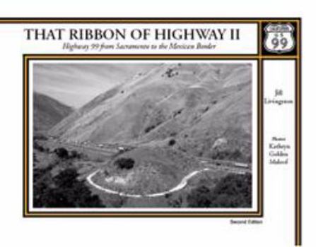 Hardcover That Ribbon of Highway II: Highway 99 from Sacramento to the Mexican Border Book