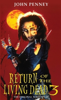 Mass Market Paperback Return of the Living Dead 3: The Original Screenplay Book