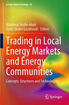 Paperback Trading in Local Energy Markets and Energy Communities: Concepts, Structures and Technologies Book