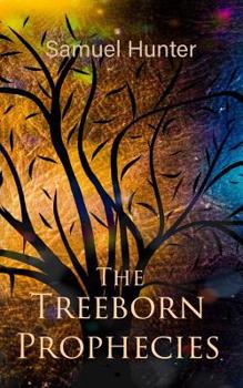 Paperback The Treeborn Prophecies Book