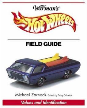 Paperback Warman's Hot Wheels Field Guide: Values and Identification Book