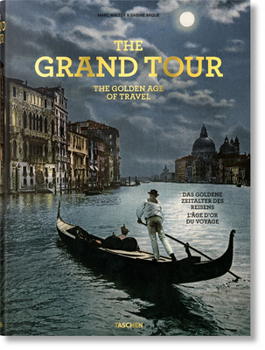 Hardcover The Grand Tour. the Golden Age of Travel Book