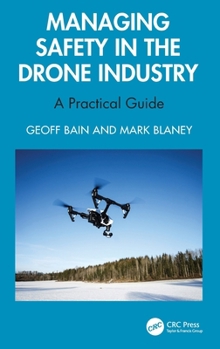 Hardcover Managing Safety in the Drone Industry: A Practical Guide Book