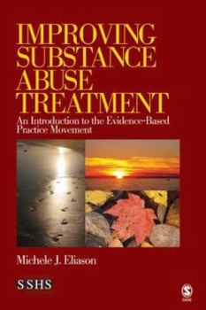 Paperback Improving Substance Abuse Treatment: An Introduction to the Evidence-Based Practice Movement Book