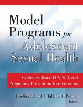 Paperback Model Programs for Adolescent Sexual Health: Evidence-Based Hiv, Sti, and Pregnancy Prevention Interventions Book