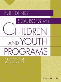 Paperback Funding Sources for Children and Youth Programs 2004: Third Edition Book