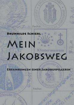 Paperback Mein Jakobsweg: Erfahrungen einer Jakobuspilgerin [German] Book