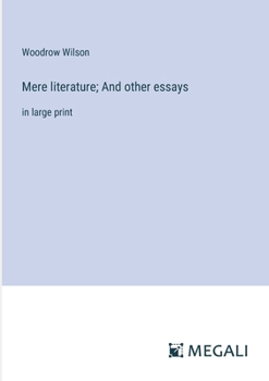 Paperback Mere literature; And other essays: in large print Book