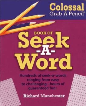 Paperback Colossal Grab a Pencil: Book of Seek-A-Word Book