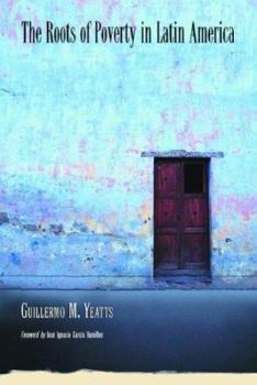 Paperback The Roots of Poverty in Latin America Book