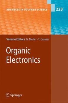 Organic Electronics - Book #223 of the Advances in Polymer Science