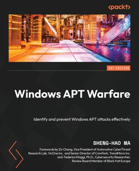 Paperback Windows APT Warfare: Identify and prevent Windows APT attacks effectively Book