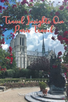 Paperback Travel Insights On Paris Travel Book