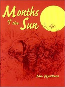 Hardcover Months of the Sun: Forty Years of Elephant Hunting in the Zambezi Valley (Classics in African Hunting Series, 20th) Book