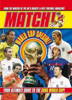 Hardcover Match World Cup 2006: From the Makers of the UK's Biggest & Best Football Magazine Book