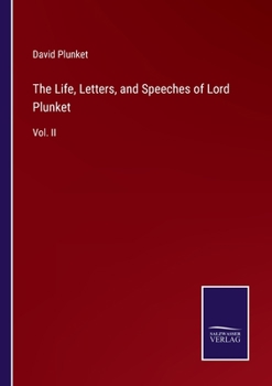 Paperback The Life, Letters, and Speeches of Lord Plunket: Vol. II Book