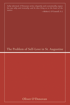 Paperback The Problem of Self-Love in St. Augustine Book